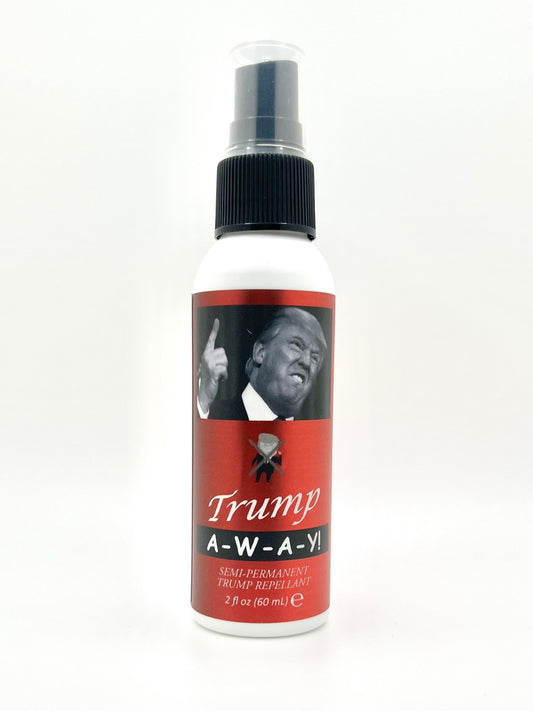 TRUMP A-W-A-Y! Trump Repellent Mist